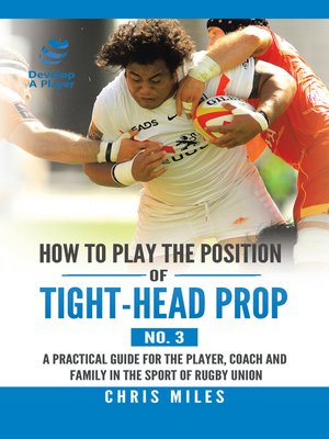 cover image of How to Play the Position of Tight-Head Prop (No. 3)